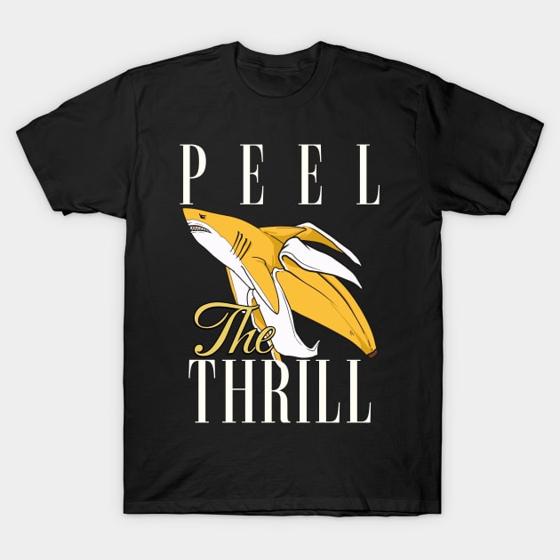 Peel the Thrill - Shark and Banana Adventure Tee T-Shirt by teweshirt